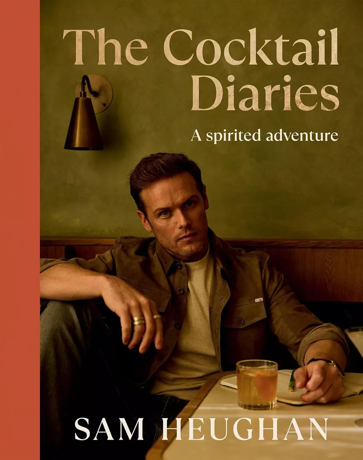 Cocktail Diaries: A Spirited Adventure by Sam Heughan
