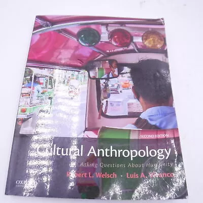 Cultural Anthropology Asking Questions About Humanity Robert L Welsch