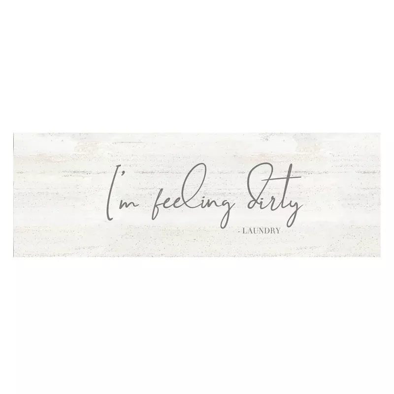 I'm Feeling Dirty Laundry Room Panel Canvas Wall Art, 36x12