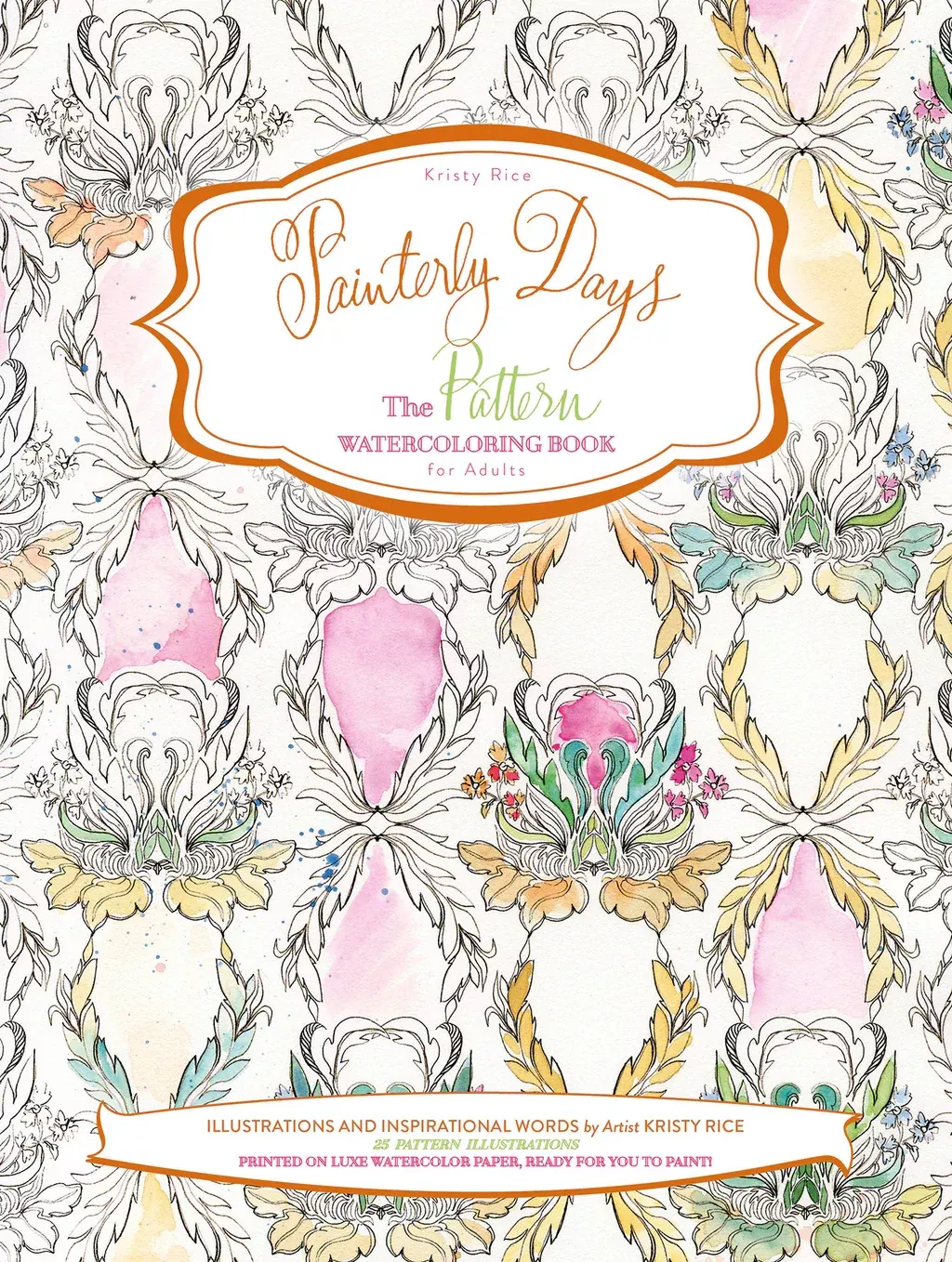 Painterly Days - The Pattern Watercoloring Book for Adults