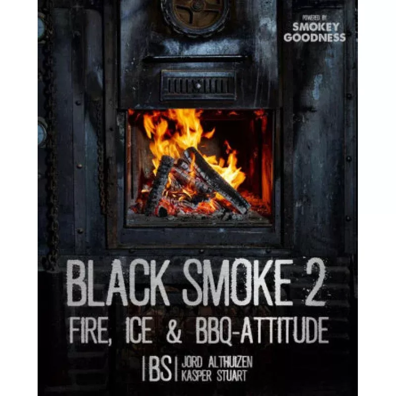 Smokey Goodness – Black Smoke 2 – Fire, Ice & BBQ-attitude