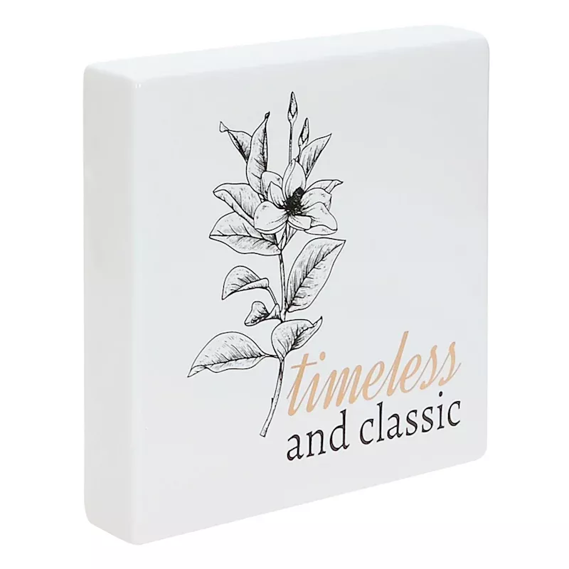 Timeless & Classic Block Sign, 8"